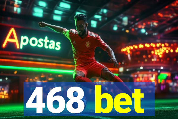 468 bet